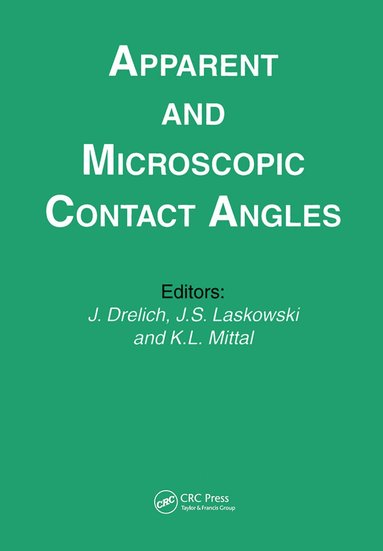 Kash L. Mittal, J. Drelich, Laskowski - Apparent and Microscopic Contact Angles, Häftad