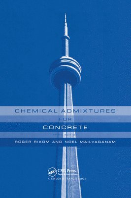Noel P. Mailvaganam, M.R. Rixom, Daniel P. Manson, Carol Gonzales, M. R. Rixom - Chemical Admixtures for Concrete, Häftad