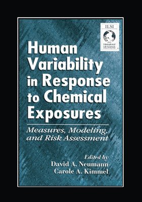 David A. Eckerman - Human Variability in Response to Chemical Exposures Measures, Modeling, and Risk Assessment, Häftad