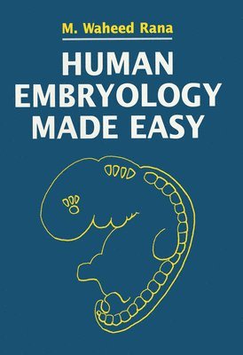 Abdul Hamid Rana - Human Embryology Made Easy, Häftad