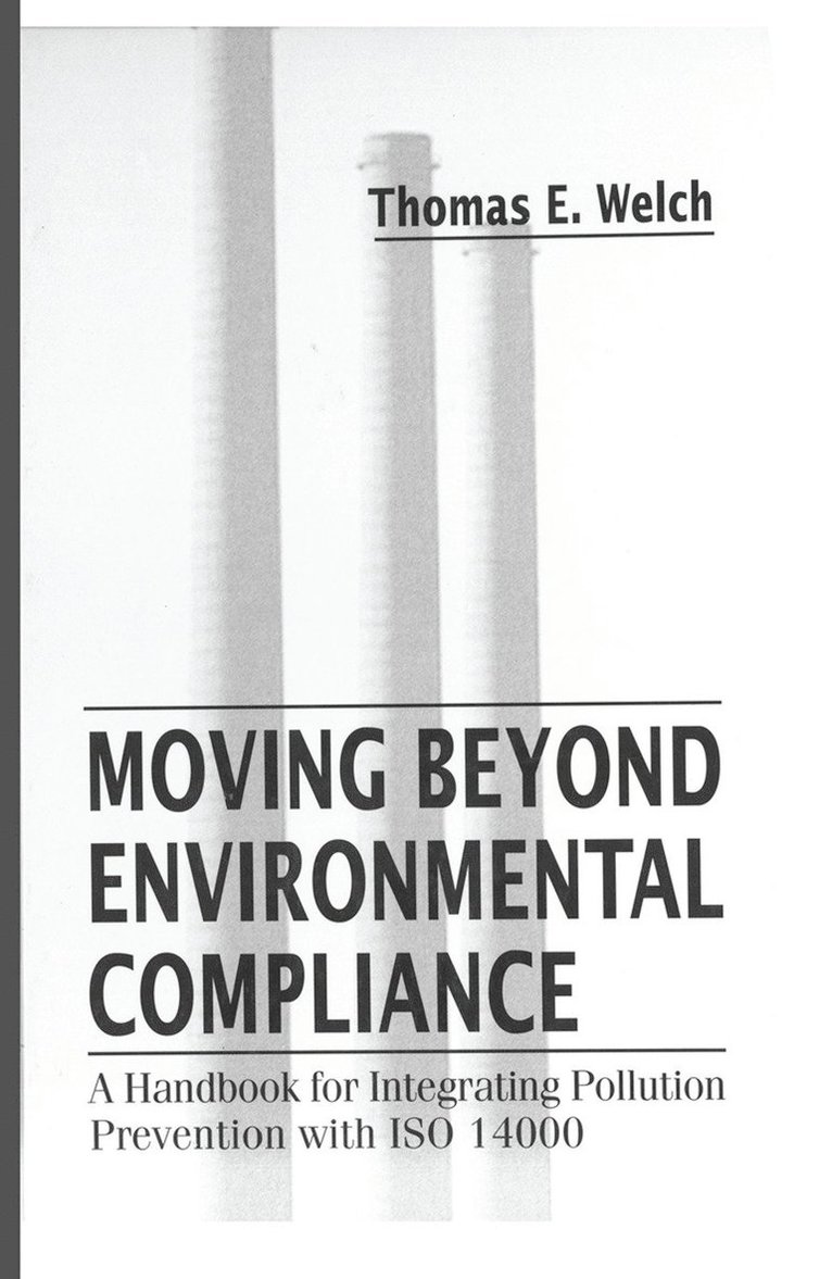 Thomas Elliott Welch - Moving Beyond Environmental Compliance, Häftad