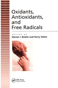 bokomslag Oxidants, Antioxidants And Free Radicals
