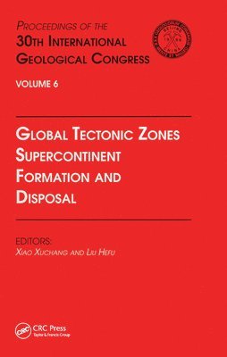 bokomslag Global Tectonic Zones, Supercontinent Formation and Disposal