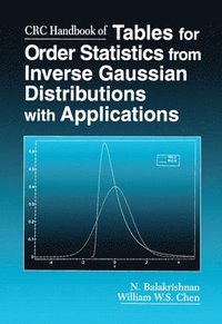 bokomslag CRC Handbook of Tables for Order Statistics from Inverse Gaussian Distributions with Applications