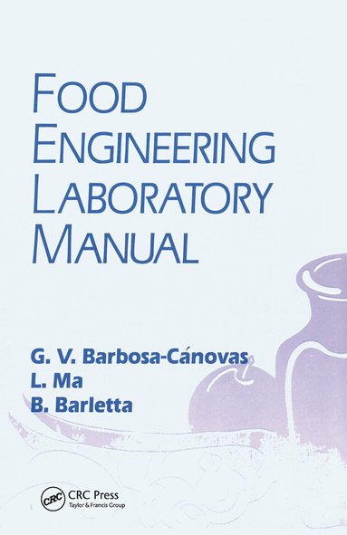 Gustavo V. Barbosa-Canovas, Li Ma, Blas J. Barletta - Food Engineering Laboratory Manual, Häftad
