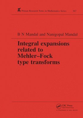 B N Mandal, Nanigopal Mandal, B. N. Mandal - Integral Expansions Related to Mehler-Fock Type Transforms, Häftad