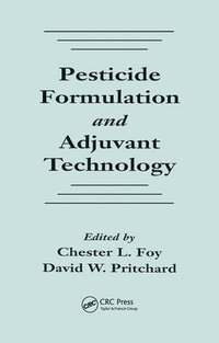 bokomslag Pesticide Formulation and Adjuvant Technology