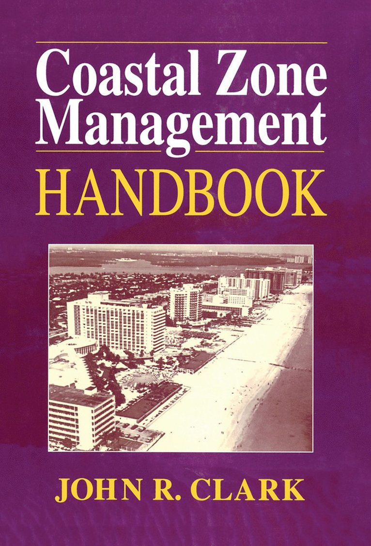 John R. Clark, USA) Clark, John R. (Mote Marine Laboratory of Sarasota, Florida - Coastal Zone Management Handbook, Häftad