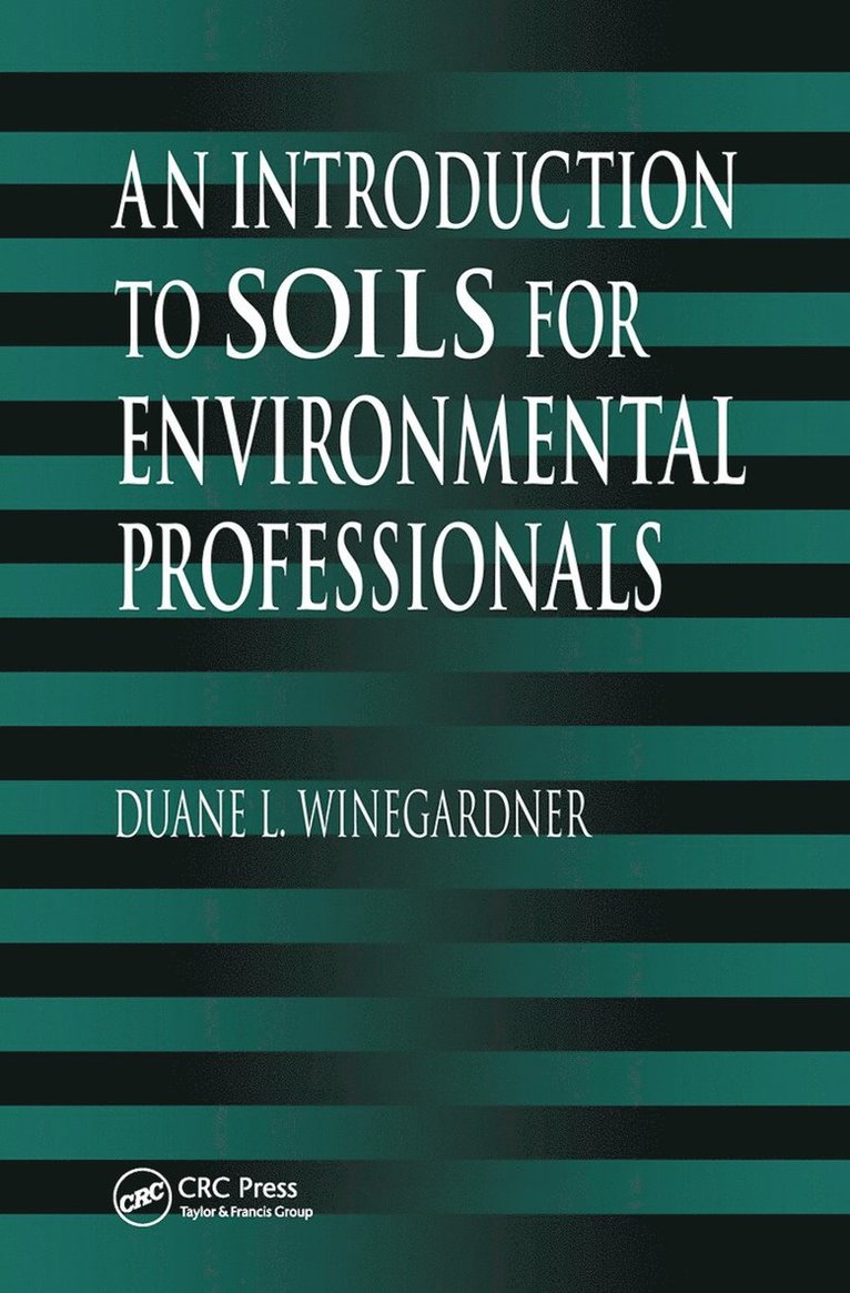 Duane L. Winegardner - Introduction to Soils for Environmental Professionals, Häftad