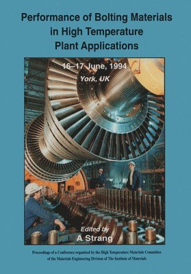 Performance of Bolting Materials in High Temperature Plant Applications 1