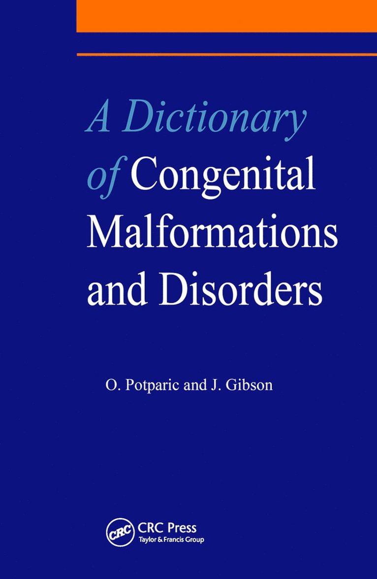 J. Gibson, Oliverira Potparic, O. Potparic - Dictionary of Congenital Malformations and Disorders, Häftad