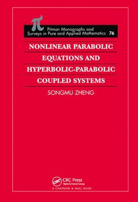 Songmu Zheng - Nonlinear Parabolic Equations and Hyperbolic-Parabolic Coupled Systems, Häftad. Tillgänglighet: Lägg i varukorg