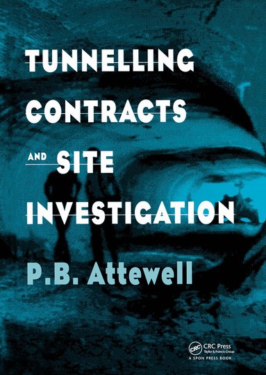 P.B. Attewell - Tunnelling Contracts and Site Investigation, Häftad