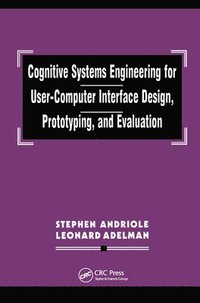 bokomslag Cognitive Systems Engineering for User-computer Interface Design, Prototyping, and Evaluation