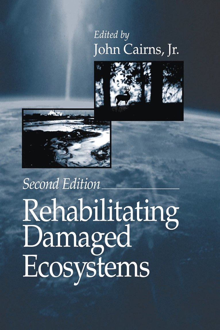 Jr. Cairns - Rehabilitating Damaged Ecosystems, Häftad
