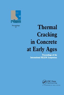 R. Springenschmid - Thermal Cracking in Concrete at Early Ages, Häftad