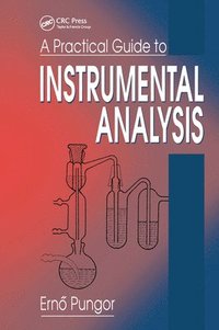bokomslag A Practical Guide to Instrumental Analysis