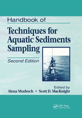 Alena Mudroch, Scott D. MacKnight, Scott D. Macknight - Handbook of Techniques for Aquatic Sediments Sampling, Häftad