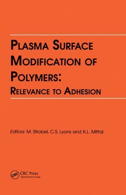 Plasma Surface Modification of Polymers: Relevance to Adhesion 1
