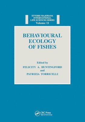 Felicity Anne Huntingford - Behavioural Ecology of Fishes, Häftad
