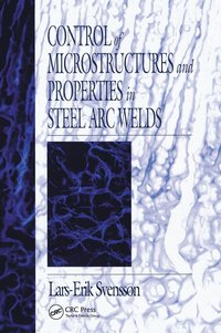 bokomslag Control of Microstructures and Properties in Steel Arc Welds