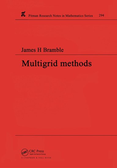 James H Bramble - Multigrid Methods, Häftad