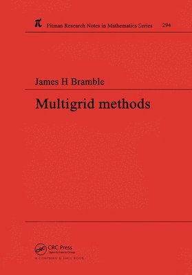 James H Bramble, James H. Bramble - Multigrid Methods, Häftad