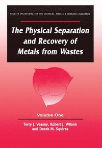 bokomslag The Physical Separation and Recovery of Metals from Waste, Volume One