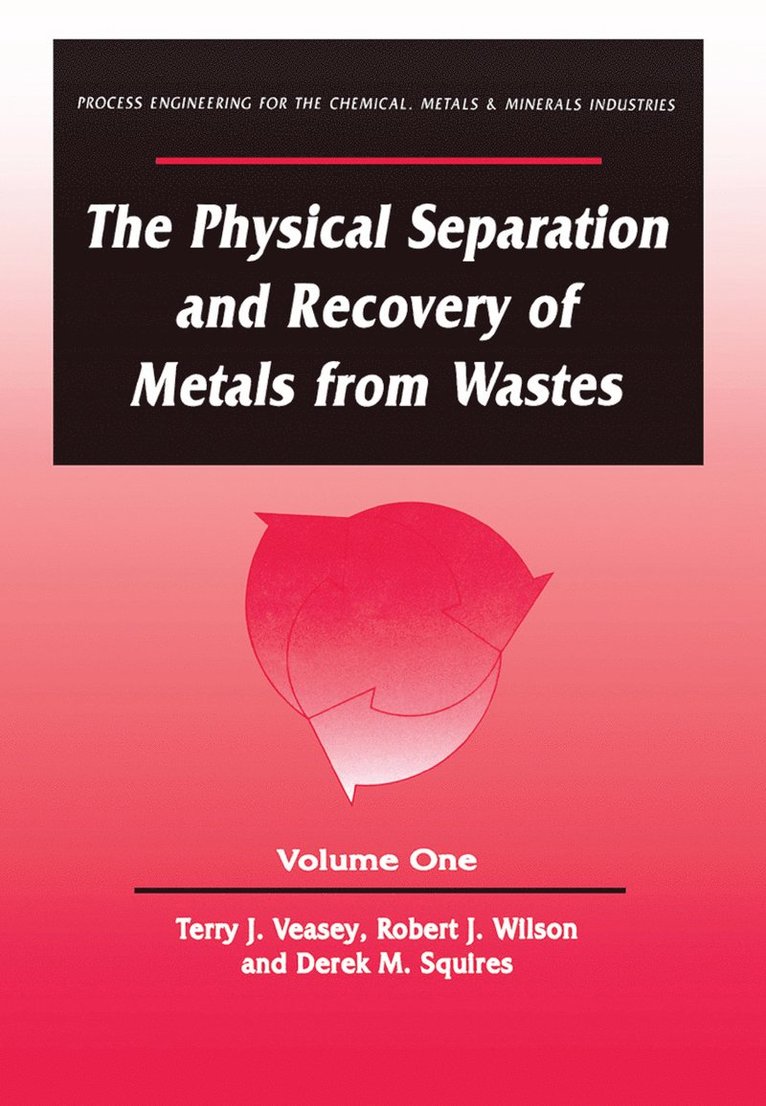 Alan Veasey - Physical Separation and Recovery of Metals from Waste, Volume One, Häftad