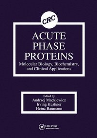 bokomslag Acute Phase Proteins Molecular Biology, Biochemistry, and Clinical Applications