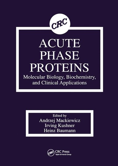 bokomslag Acute Phase Proteins Molecular Biology, Biochemistry, and Clinical Applications