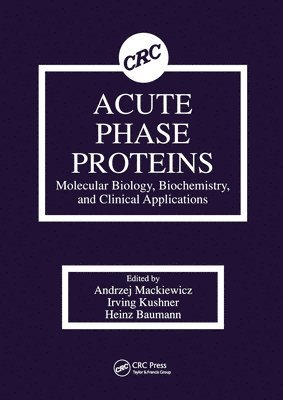 Acute Phase Proteins Molecular Biology, Biochemistry, and Clinical Applications 1