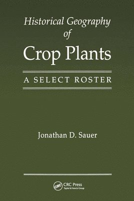 Historical Geography of Crop Plants 1