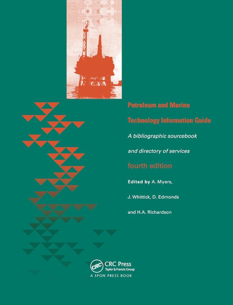 J. Hutcheon, A. Myers, S. Oue, B. Rodden, J. Whittick - Petroleum and Marine Technology Information Guide, Häftad