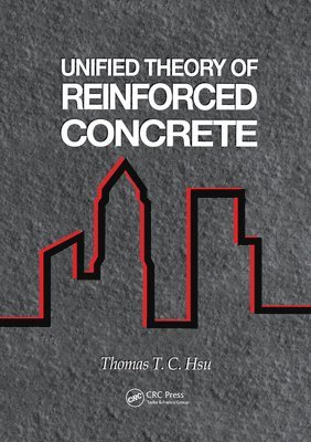 Unified Theory of Reinforced Concrete 1