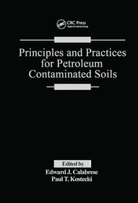 bokomslag Principles and Practices for Petroleum Contaminated Soils