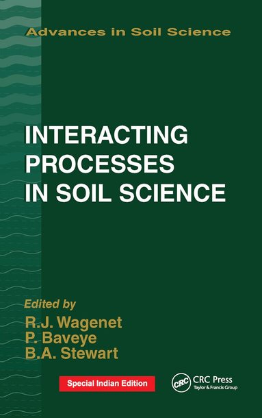 R.J. Wagenet, Philippe Baveye, B.A. Stewart - Interacting Processes in Soil Science, Häftad
