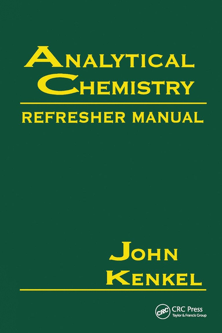 John Kenkel - Analytical Chemistry Refresher Manual, Häftad