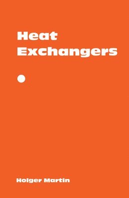 Holger Martin - Heat Exchangers, Häftad