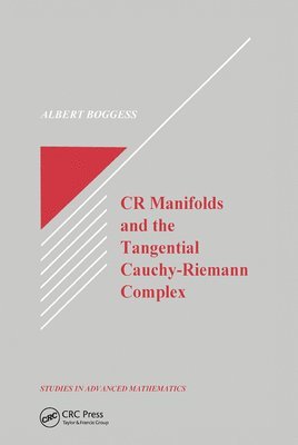 Al Boggess - CR Manifolds and the Tangential Cauchy Riemann Complex, Häftad