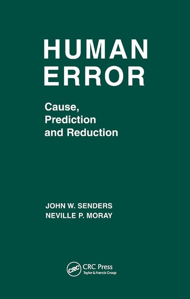 John W. Senders, Neville P. Moray - Human Error, Häftad