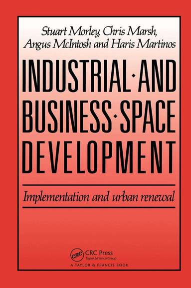 C. Marsh, H. Martinos, A. McIntosh, S. Morely - Industrial and Business Space Development, Häftad