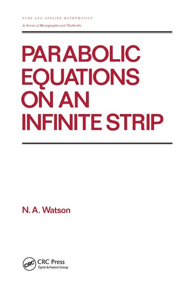 Watson - Parabolic Equations on an Infinite Strip, Häftad
