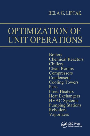 Bela G. Liptak - Optimization of Unit Operations, Häftad
