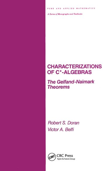 Robert Doran - Characterizations of C* Algebras, Häftad