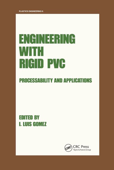 I. Luis Gomez - Engineering with Rigid PVC, Häftad