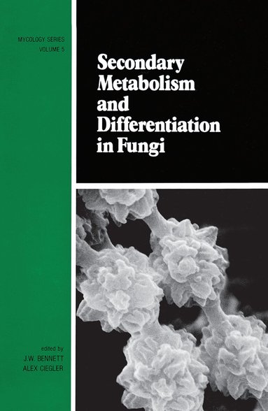 Bennett - Secondary Metabolism and Differentiation in Fungi, Häftad
