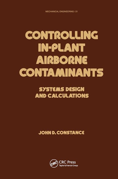 John D. Constance - Controlling In-Plant Airborne Contaminants, Häftad