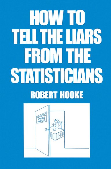 bokomslag How to Tell the Liars from the Statisticians