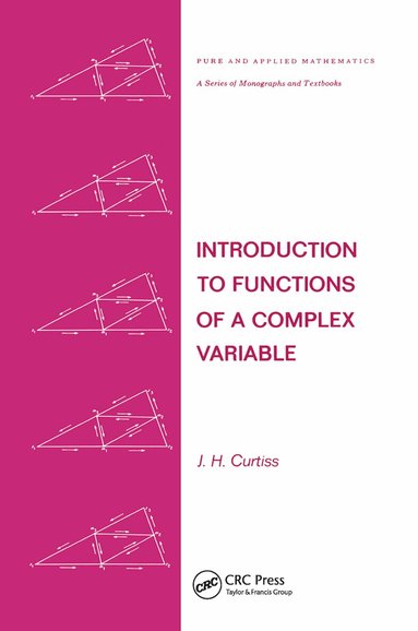 J. H. Curtiss - Introduction to Functions of a Complex Variable, Häftad
